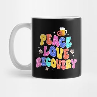 Sober Life Recovery Normalize Sobriety Peace Love Recovery Mug